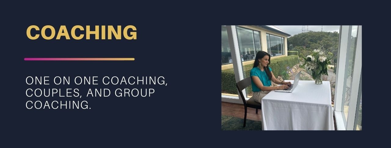 Coaching — one on one coaching, couples, and group coaching